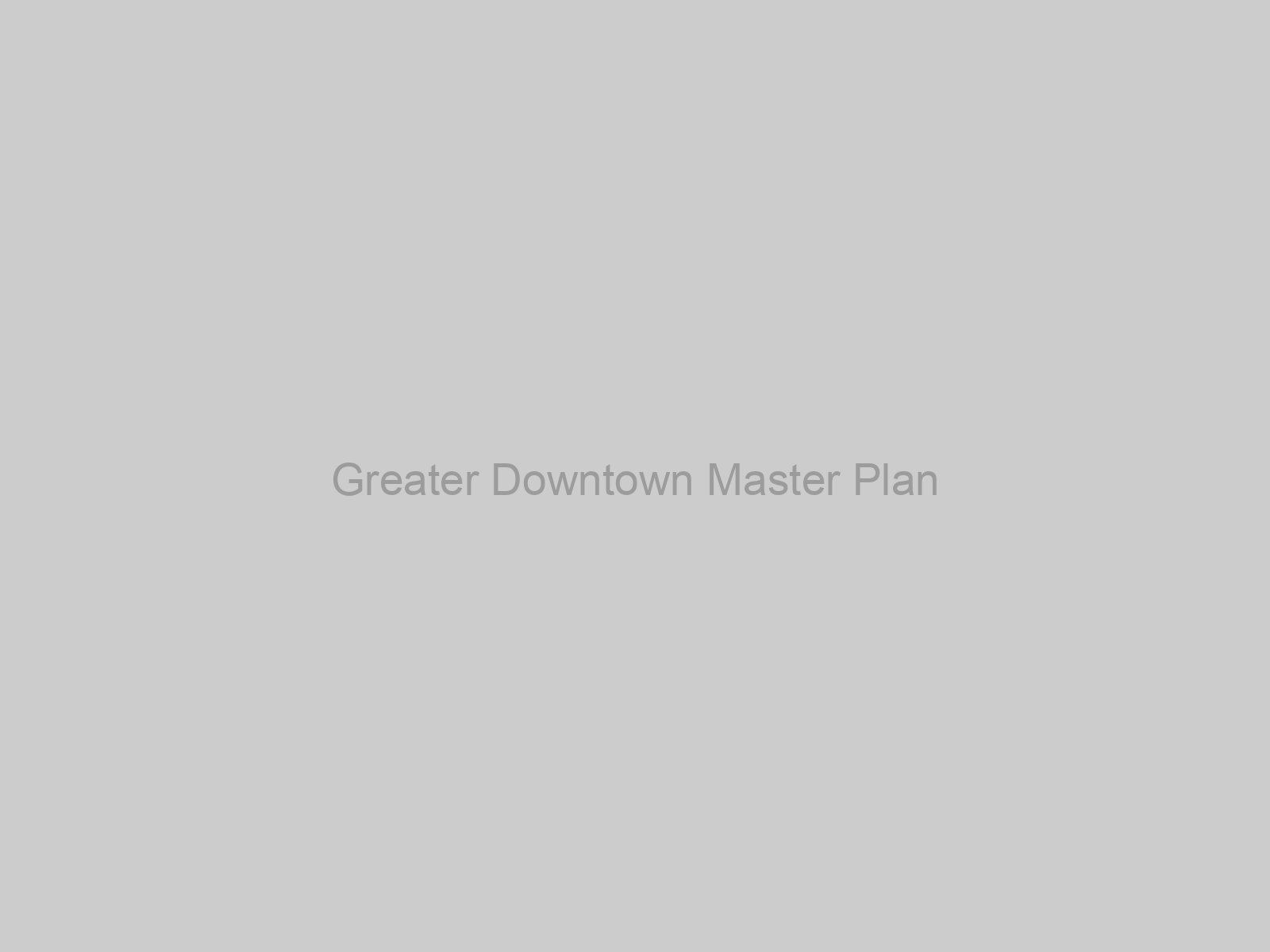 Greater Downtown Master Plan